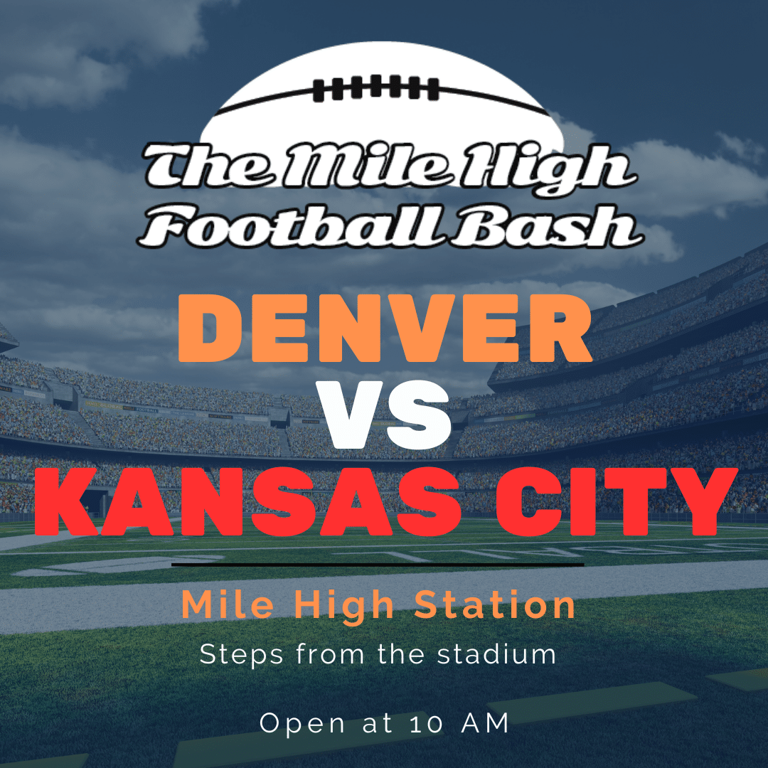 Mile High Football Bash - KC Game - Mile High Station